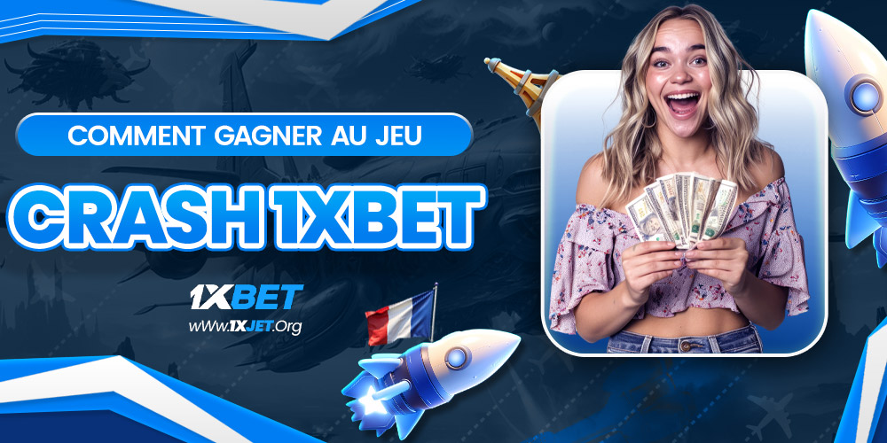 comment gagner au jeu crash 1xbet